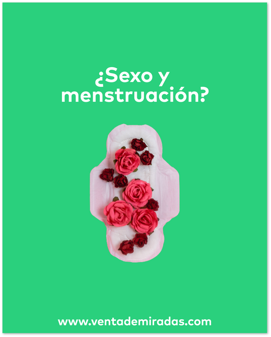 ¿Sexo y Menstruación?